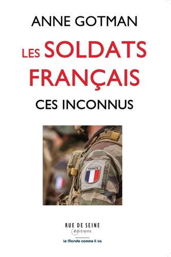 Anne Gotman - Les soldats français, ces inconnus.