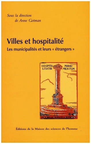 Anne Gotman - Villes et hospitalité - Les municipalités et leurs "étrangers".