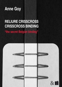 Anne Goy - Reliure crisscross - The secret Belgian binding.