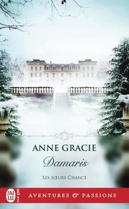 Anne Gracie - Les soeurs Chance 2 : Damaris.