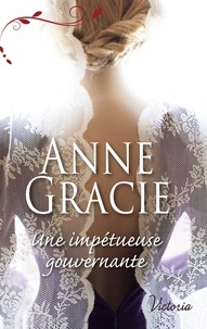 Anne Gracie - Une impétueuse gouvernante.