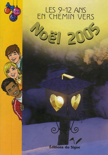 Anne Gravier et Maria João Alves - Les 9-12 ans en chemin vers Noël 2005.