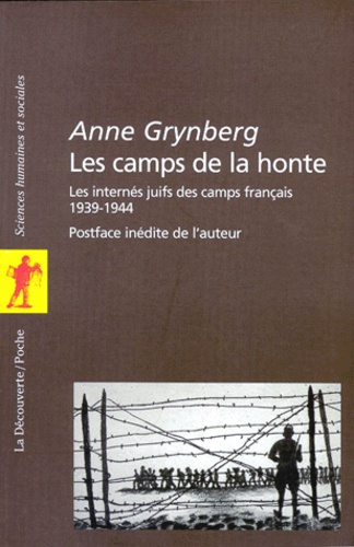 Les camps de la honte. Les internés juifs des camps français (1939-1944)
