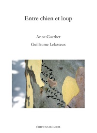 Anne Guerber - Entre chien et loup.