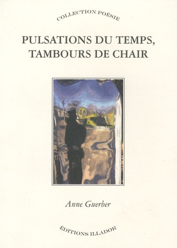 Anne Guerber - Pulsations du temps, tambours de chair.