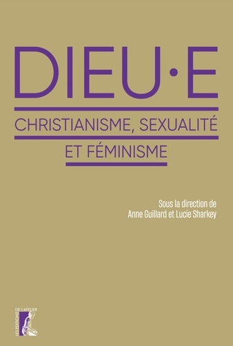 Dieu.e. Christianisme, sexualité et féminisme