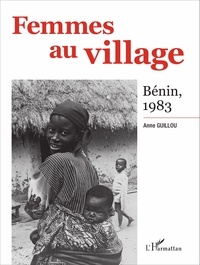 Anne Guillou - Femmes au village - Bénin, 1983.
