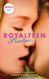 Anne Gunn Halvorsen et Randi Fuglehaug - Royalteen - tome 1 - L'héritier.