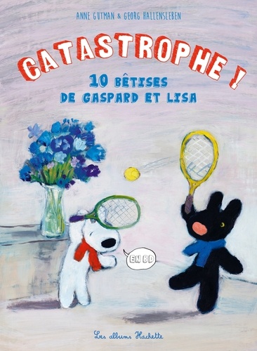 Catastrophes !. 10 bêtises de Gaspard et Lisa