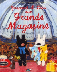 Anne Gutman et Georg Hallensleben - Les catastrophes de Gaspard et Lisa  : Gaspard et Lisa aux Grands Magasins.