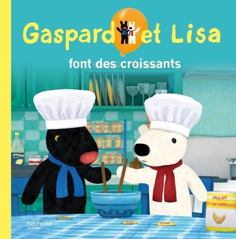Anne Gutman et Georg Hallensleben - Les catastrophes de Gaspard et Lisa  : Gaspard et Lisa font des croissants.