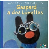 Anne Gutman et Georg Hallensleben - Les catastrophes de Gaspard et Lisa Tome 30 : Gaspard a des lunettes.