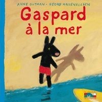 Anne Gutman et Georg Hallensleben - Les catastrophes de Gaspard et Lisa Tome 7 : Gaspard à la mer.