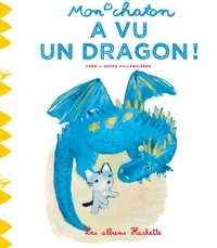 Anne Gutman - Mon chaton a vu un dragon !.