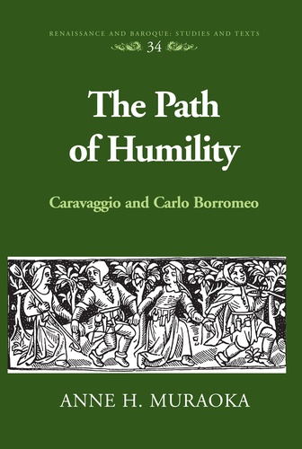 Anne h. Muraoka - The Path of Humility - Caravaggio and Carlo Borromeo.