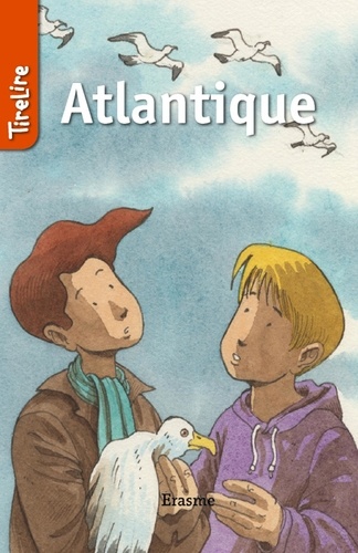 Anne Haché et  Christian Maucler - Atlantique - une histoire pour les enfants de 8 à 10 ans.