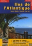 Anne Hammick - Iles de l'Atlantique - Açores, Madère, Canaries et Cap Vert.