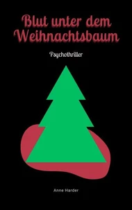 Blut unter dem Weihnachtsbaum