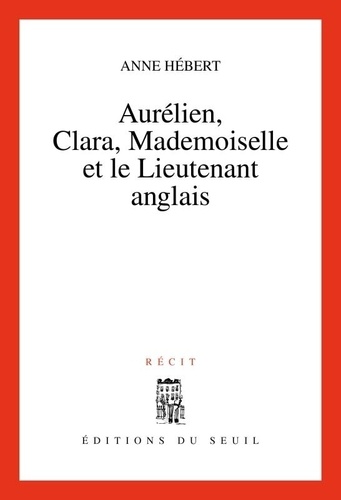 Aurélien, Clara, Mademoiselle et le lieutenant anglais. Récit