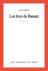 Anne Hébert - Les Fous de Bassan.