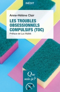 Anne-Hélène Clair - Les troubles obsessionnels compulsifs (TOC).
