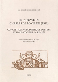 Anne-Hélène Klinger-Dollé - Le De sensu de Charles de Bovelles (1511) - Conception philosophique des sens et figuration de la pensée.