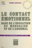 Anne-Hélène Rethault et Eugène Rethault - Le contact émotionnel, base de l'éducation du mongolien et de l'anormal - De la naissance à 8 ans. Série de 10 entretiens.