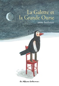 Anne Herbauts - La Galette et la Grande Ourse.