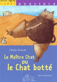 Anne Herbauts et Charles Perrault - Le Maitre Chat Ou Le Chat Botte.