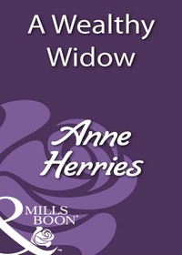 Anne Herries - A Wealthy Widow.