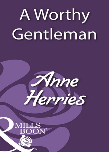 Anne Herries - A Worthy Gentleman.