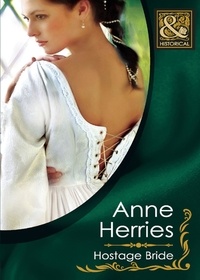Anne Herries - Hostage Bride.