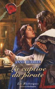 Anne Herries - La captive du pirate.