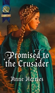 Anne Herries - Promised To The Crusader.