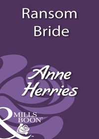 Anne Herries - Ransom Bride.