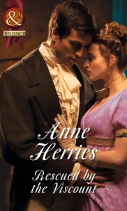 Anne Herries - Rescued By The Viscount.