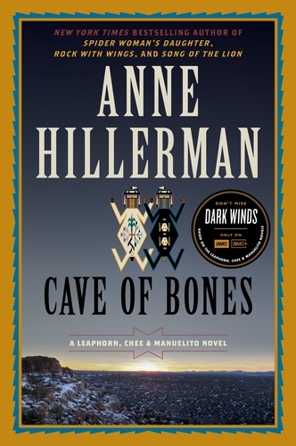 Anne Hillerman - Cave of Bones - A Leaphorn, Chee &amp; Manuelito Novel.