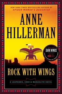 Anne Hillerman - Rock with Wings - A Leaphorn, Chee &amp; Manuelito Novel.