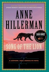 Anne Hillerman - Song of the Lion - A Leaphorn, Chee &amp; Manuelito Novel.