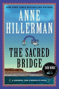 Anne Hillerman - The Sacred Bridge - A Novel.
