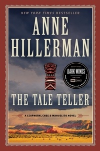 Anne Hillerman - The Tale Teller - A Leaphorn, Chee &amp; Manuelito Novel.