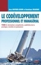 Anne Hoffner-Lesure et Dominique Delaunay - Le codéveloppement professionnel et managérial - Tome 2, Animation compétente, subtilités de la pratique, montée en puissance.