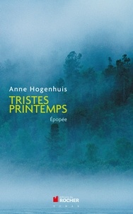 Anne Hogenhuis - Tristes printemps - (Kiev 1917-2000).