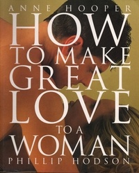Anne Hooper - How to Make Great Love to a Woman.