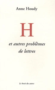 H et autres problèmes de lettres