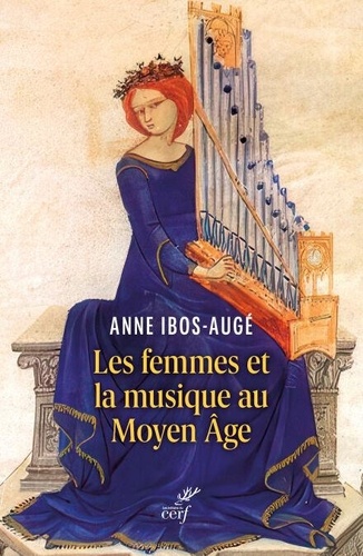 Les femmes et la musique au Moyen Age de Anne Ibos-Augé - ePub - Ebooks ...