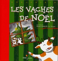 Anne-Isabelle Le Touzé - Les Vaches De Noel.