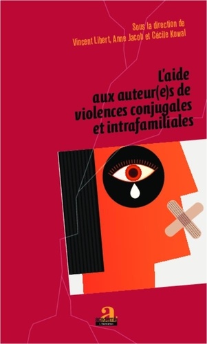 Anne Jacob et  Libert - L'aide aux auteur(e)s de violences conjugales et intrafamiliales.