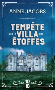 Anne Jacobs - La villa aux étoffes Tome 5 : Tempête sur la villa aux étoffes.