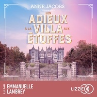 Anne Jacobs et Corinna Gepner - La Villa Aux Etoffes - Tome 6 : Les adieux à la villa aux étoffes.